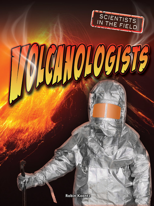 Title details for Volcanologists by Robin Koontz - Available
